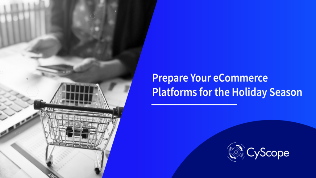 Prepare Your eCommerce Platforms for the Holiday Season